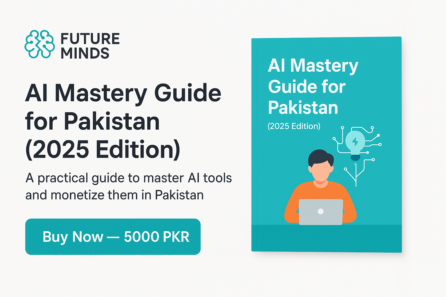 AI Mastery Guide for Pakistan (2025 Edition)